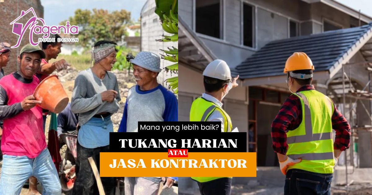Kontraktor vs tukang harian pilihan terbaik untuk proyek rumah dengan kualitas dan anggaran yang sesuai.

